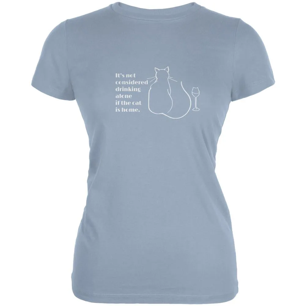 Not Drinking Alone Cat Light Blue Juniors Soft T-Shirt